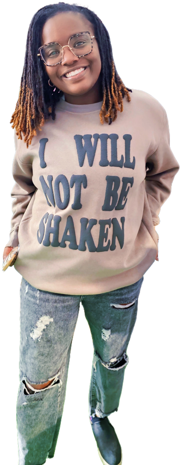 I WILL NOT BE SHAKEN